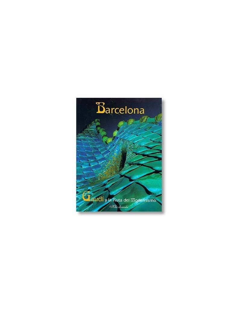 Barcelona, Gaudi and Modernism  