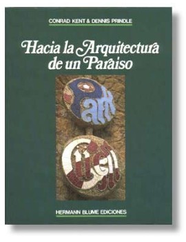 Hacia la Arquitectura de un Paraíso  