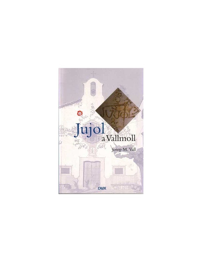 Jujol in Vallmoll  