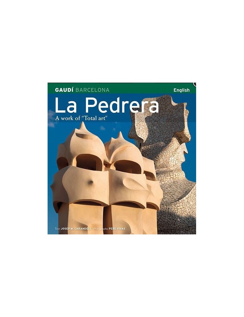 La Pedrera. Una obra de arte total  