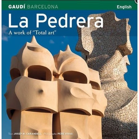 La Pedrera. Una obra de arte total  