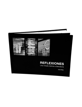 Livre photo: Réflexions. Un autre regard à Barcelone