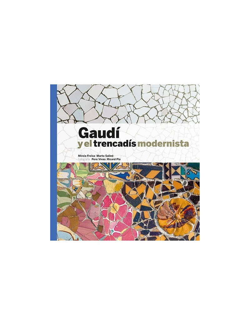 Gaudí i el trencadís modernista