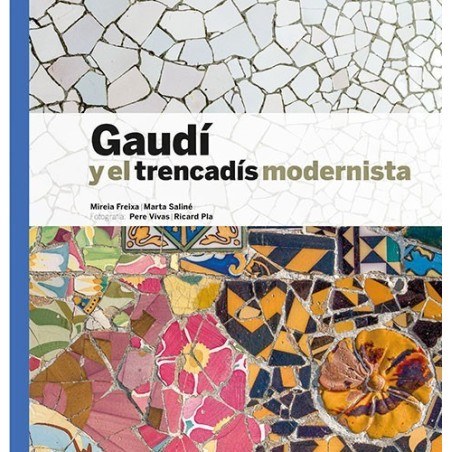 Gaudí i el trencadís modernista