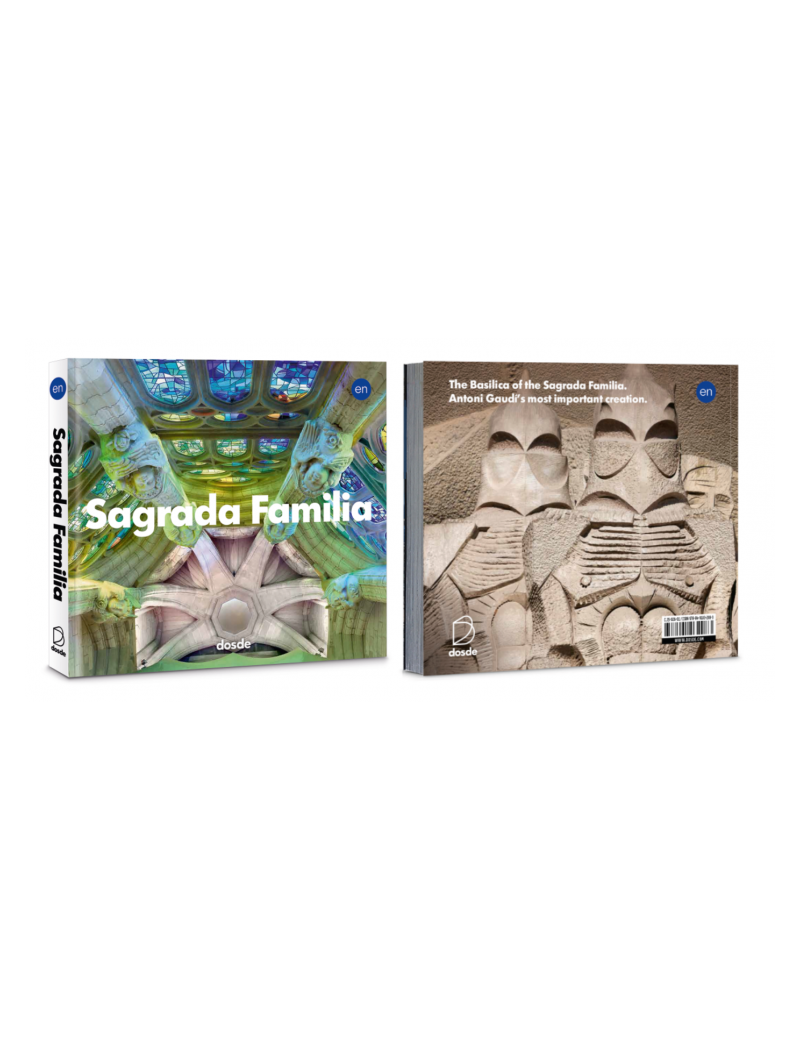 Basílica de la Sagrada Família. La creación más importante de Gaudí