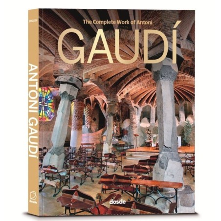 L'oeuvre complète d'Antoni Gaudí